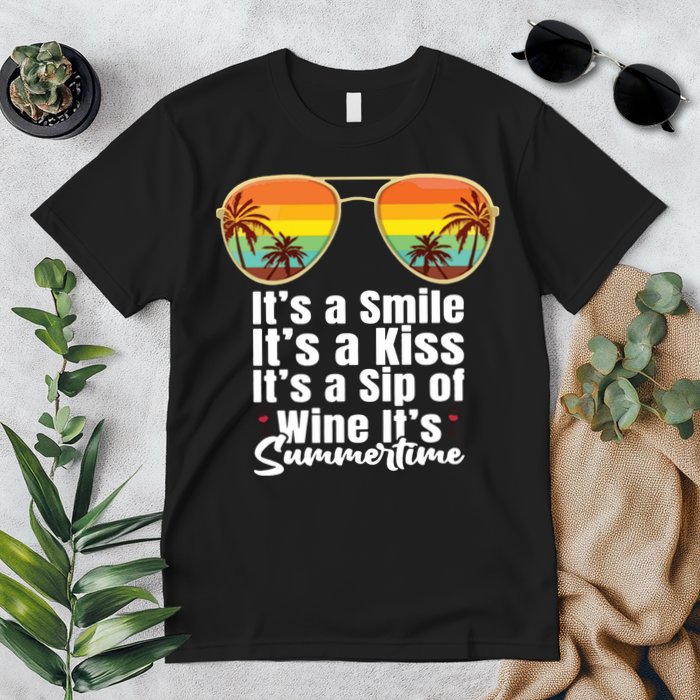 Its A Smile Its A Kiss Its A Sip Of Wine Its Summertime Premium T-Shirt