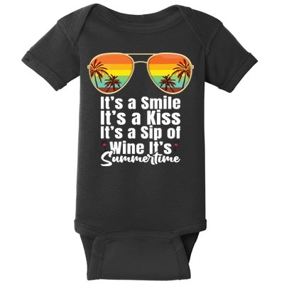 Its A Smile Its A Kiss Its A Sip Of Wine Its Summertime Baby Bodysuit