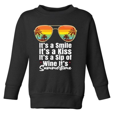 Its A Smile Its A Kiss Its A Sip Of Wine Its Summertime Toddler Sweatshirt