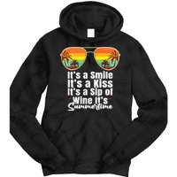 Its A Smile Its A Kiss Its A Sip Of Wine Its Summertime Tie Dye Hoodie