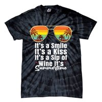 Its A Smile Its A Kiss Its A Sip Of Wine Its Summertime Tie-Dye T-Shirt