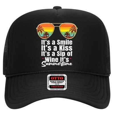 Its A Smile Its A Kiss Its A Sip Of Wine Its Summertime Trucker Hat