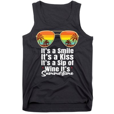 Its A Smile Its A Kiss Its A Sip Of Wine Its Summertime Tank Top