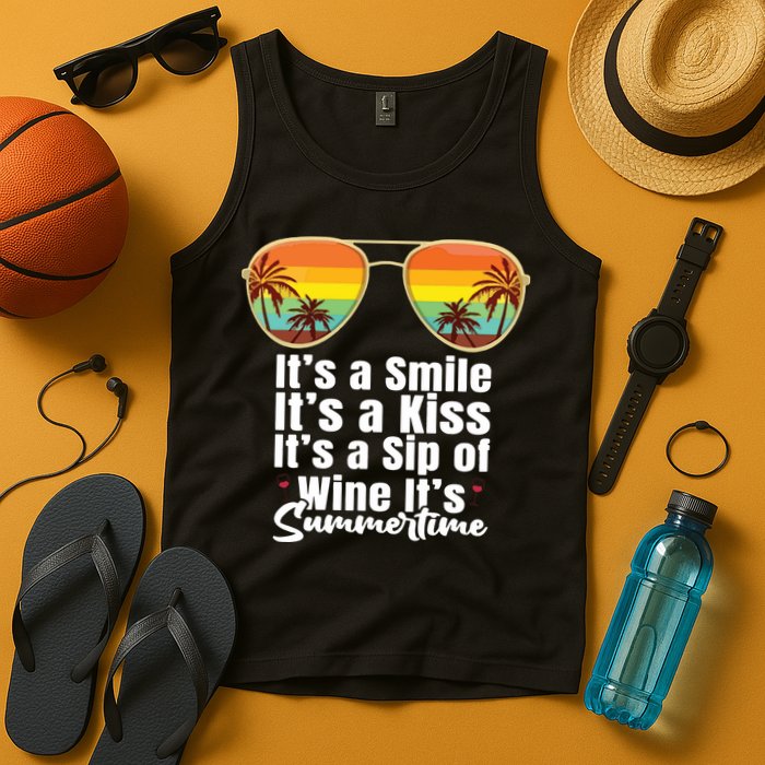 Its A Smile Its A Kiss Its A Sip Of Wine Its Summertime Tank Top