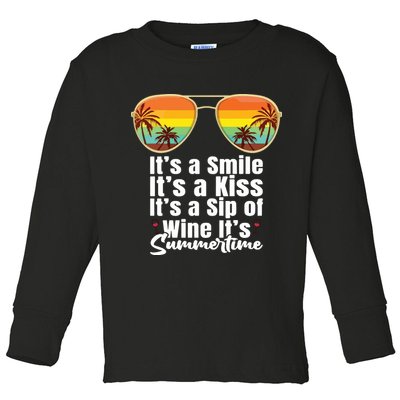 Its A Smile Its A Kiss Its A Sip Of Wine Its Summertime Toddler Long Sleeve Shirt