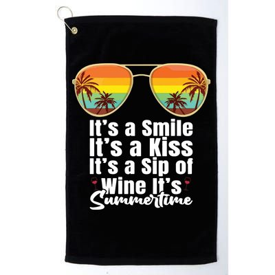 Its A Smile Its A Kiss Its A Sip Of Wine Its Summertime Golf Towel