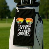 Its A Smile Its A Kiss Its A Sip Of Wine Its Summertime Golf Towel