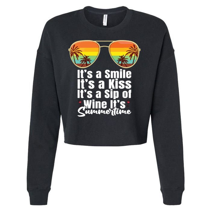 Its A Smile Its A Kiss Its A Sip Of Wine Its Summertime Cropped Pullover Crew