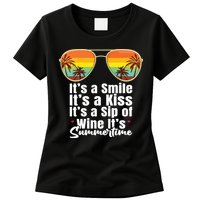 Its A Smile Its A Kiss Its A Sip Of Wine Its Summertime Womens T-Shirt