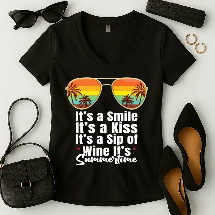 Its A Smile Its A Kiss Its A Sip Of Wine Its Summertime Women's V-Neck T-Shirt