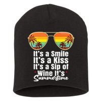 Its A Smile Its A Kiss Its A Sip Of Wine Its Summertime Short Acrylic Beanie
