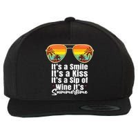 Its A Smile Its A Kiss Its A Sip Of Wine Its Summertime Wool Snapback Cap