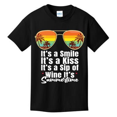 Its A Smile Its A Kiss Its A Sip Of Wine Its Summertime Kids T-Shirt