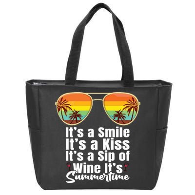 Its A Smile Its A Kiss Its A Sip Of Wine Its Summertime Zip Tote Bag