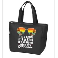 Its A Smile Its A Kiss Its A Sip Of Wine Its Summertime Zip Tote Bag