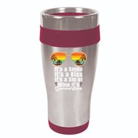 Its A Smile Its A Kiss Its A Sip Of Wine Its Summertime 16oz Travel Tumbler
