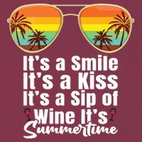 Its A Smile Its A Kiss Its A Sip Of Wine Its Summertime 16oz Travel Tumbler