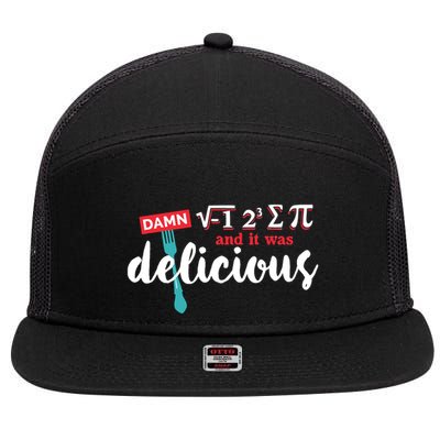 I Ate Some Pie And It Was Delicious Math Ate Sum Pi Day Gift 7 Panel Mesh Trucker Snapback Hat