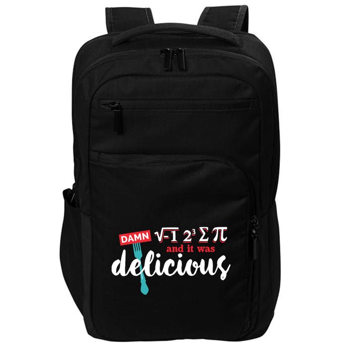 I Ate Some Pie And It Was Delicious Math Ate Sum Pi Day Gift Impact Tech Backpack