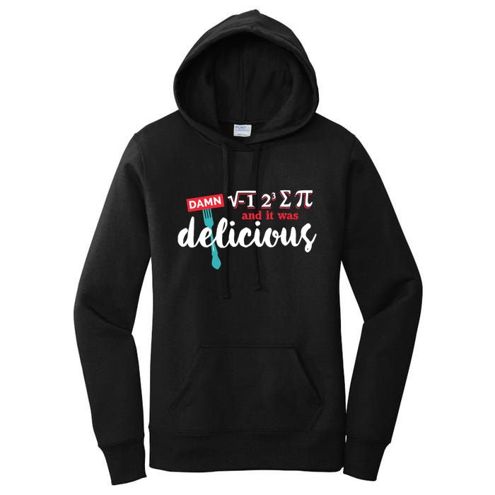 I Ate Some Pie And It Was Delicious Math Ate Sum Pi Day Gift Women's Pullover Hoodie