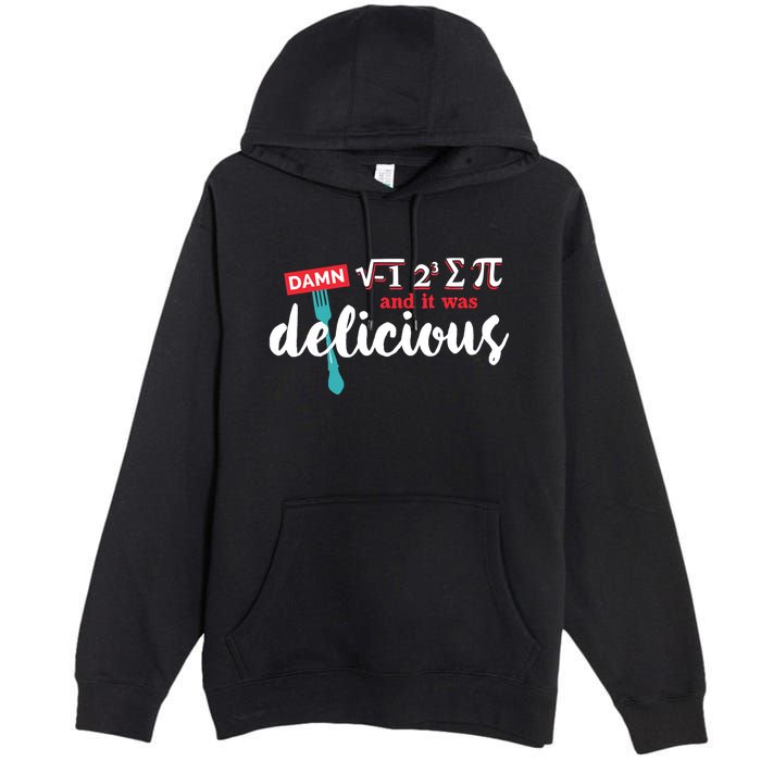 I Ate Some Pie And It Was Delicious Math Ate Sum Pi Day Gift Premium Pullover Hoodie