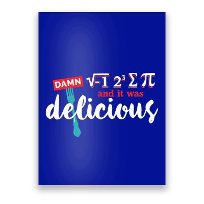 I Ate Some Pie And It Was Delicious Math Ate Sum Pi Day Gift Poster