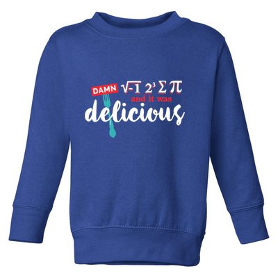 I Ate Some Pie And It Was Delicious Math Ate Sum Pi Day Gift Toddler Sweatshirt
