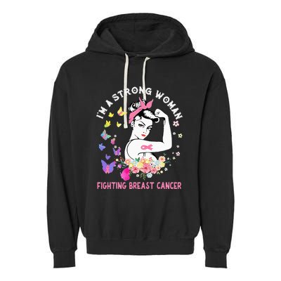 IM A Strong Woman Fighting Breast Cancer Garment-Dyed Fleece Hoodie