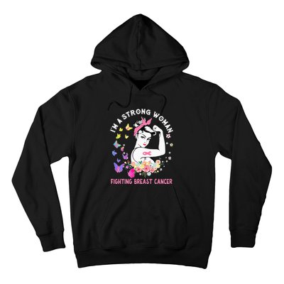 IM A Strong Woman Fighting Breast Cancer Hoodie