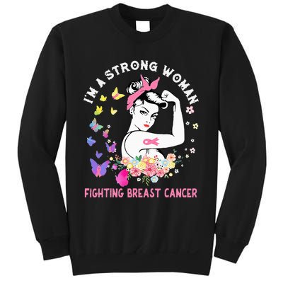 IM A Strong Woman Fighting Breast Cancer Sweatshirt