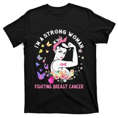 IM A Strong Woman Fighting Breast Cancer T-Shirt