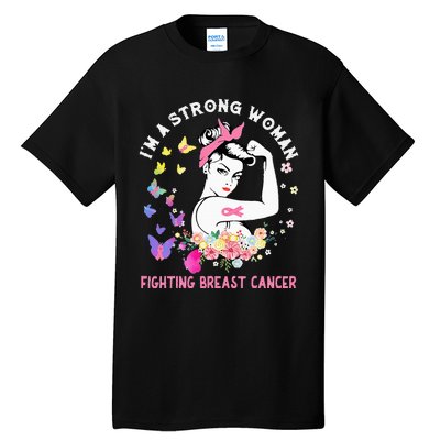 IM A Strong Woman Fighting Breast Cancer Tall T-Shirt