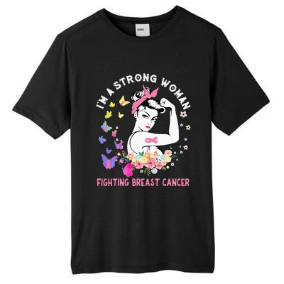 IM A Strong Woman Fighting Breast Cancer Tall Fusion ChromaSoft Performance T-Shirt