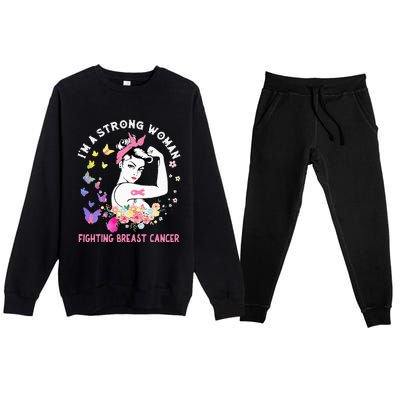 IM A Strong Woman Fighting Breast Cancer Premium Crewneck Sweatsuit Set