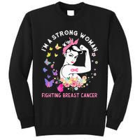 IM A Strong Woman Fighting Breast Cancer Tall Sweatshirt