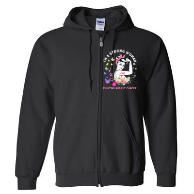 IM A Strong Woman Fighting Breast Cancer Full Zip Hoodie