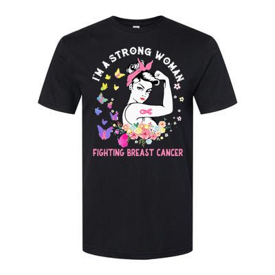 IM A Strong Woman Fighting Breast Cancer Softstyle CVC T-Shirt