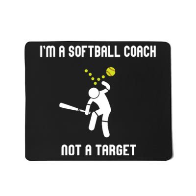 IM A Softball Coach Not A Target Funny Softball Lover Mousepad