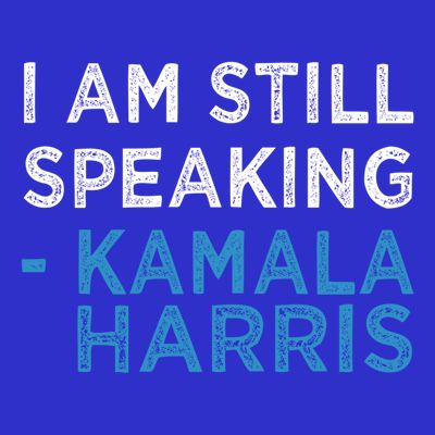 I Am Still Speaking Kamala Harris Quote Gift T-Shirt