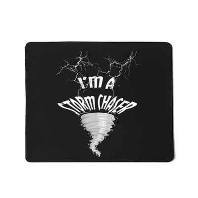 IM A Storm Chaser With Lightnings And Tornado Mousepad