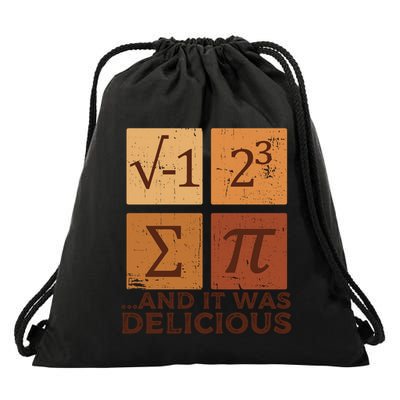 I Ate Some Pie And It Was Delicious Pi Day Funny Math Pun Great Gift Drawstring Bag