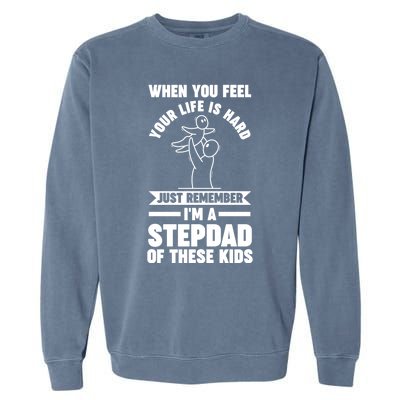 I'm A Stepdad Of These Stepdad Funny Gift Garment-Dyed Sweatshirt