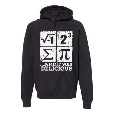 I Ate Some Pie And It Was Delicious Funny Math Premium Hoodie