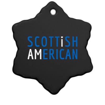 I Am Scottish American Funny Gift Scotland And America Pride Gift Ceramic Star Ornament