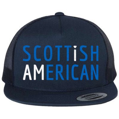 I Am Scottish American Funny Gift Scotland And America Pride Gift Flat Bill Trucker Hat