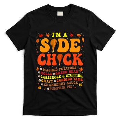 Im A Side Chick Thanksgiving Day Funny Turkey Leg Autumn T-Shirt