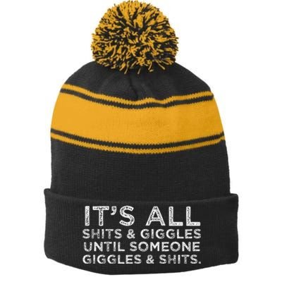 Its All Shits and Giggles Funny Adult Humor Friend Stripe Pom Pom Beanie