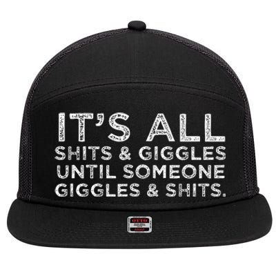 Its All Shits and Giggles Funny Adult Humor Friend 7 Panel Mesh Trucker Snapback Hat