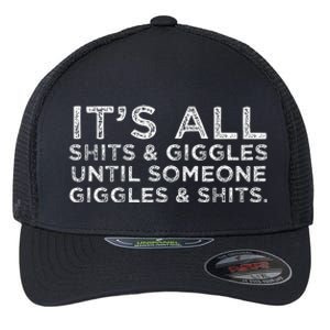 Its All Shits and Giggles Funny Adult Humor Friend Flexfit Unipanel Trucker Cap