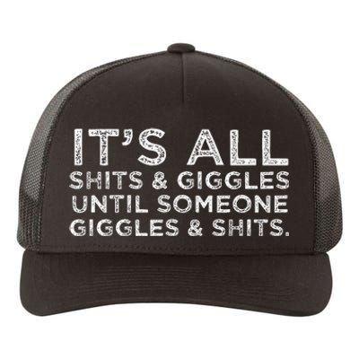 Its All Shits and Giggles Funny Adult Humor Friend Yupoong Adult 5-Panel Trucker Hat